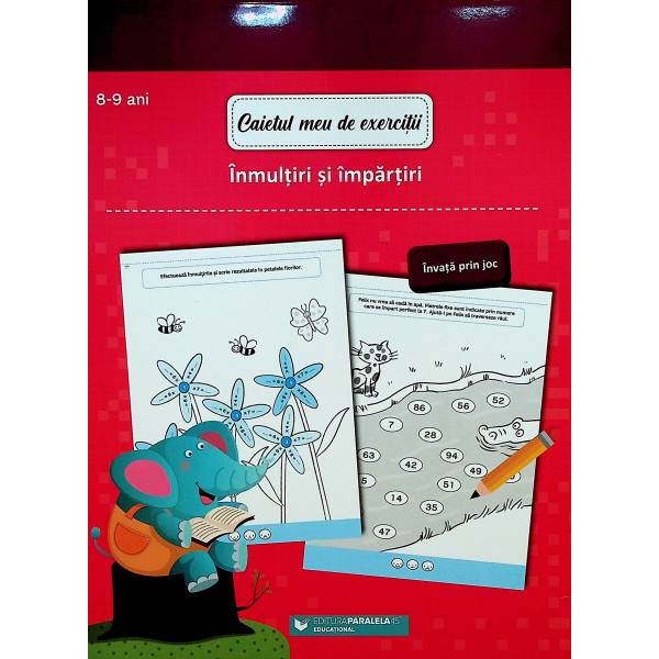 Caietul meu de exercitii. Inmultiri si impartiri ,8-9 ani