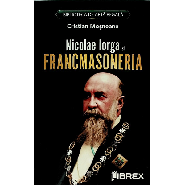 Nicolae Iorga si Francmasoneria