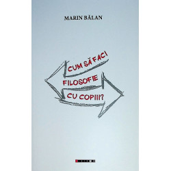 Cum sa faci filosofie cu...