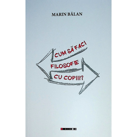 Cum sa faci filosofie cu...