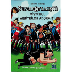 Superfotbalistii. Misterul...