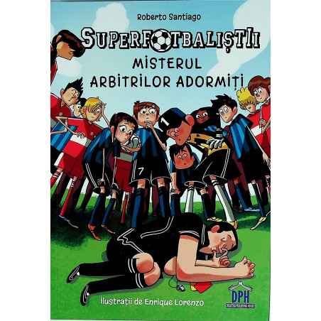 Superfotbalistii. Misterul...