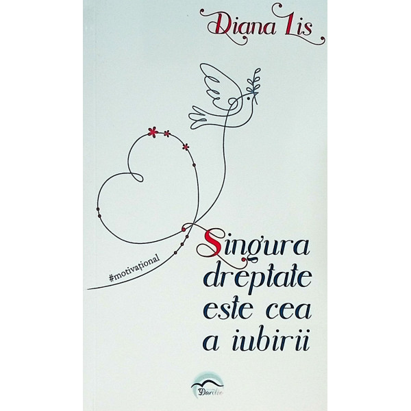 Singura dreptate este cea a iubirii