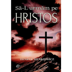Sa-l urmam pe Hristos