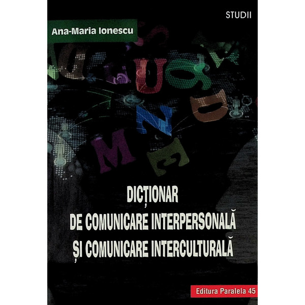 Dictionar de comunicare interpersonala si comunicare interculturala