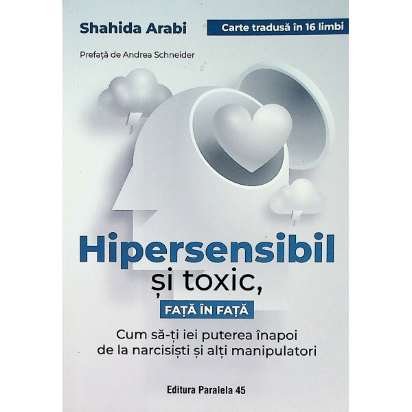 Hipersensibil si toxic, fata in fata. Cum sa-ti iei puterea inapoi de la narcisisti si alti manipulatori