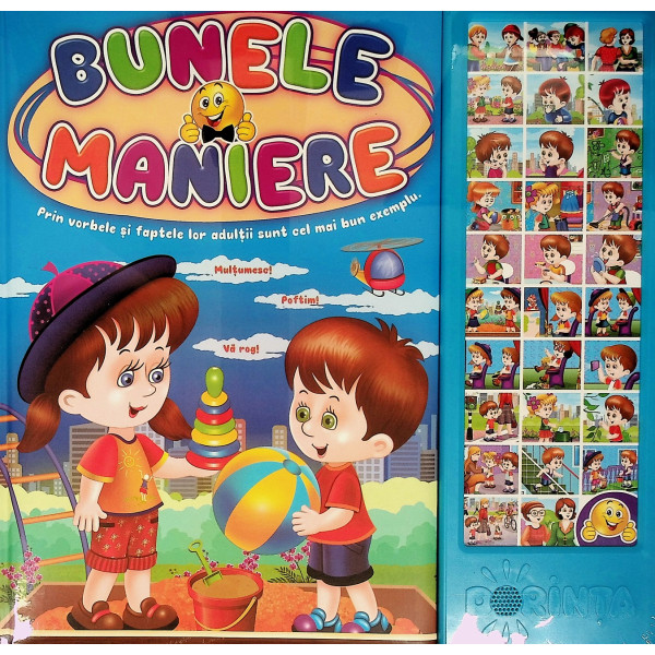 Bunele maniere. Prin vorbele si faptele lor adultii sunt cel mai bun exemplu. Carte cu sunete