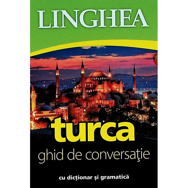 Turca. Ghid de comnversatie cu dictionar si gramatica