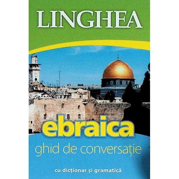 Ebraica. Ghid de conversatie cu dictionar si gramatica