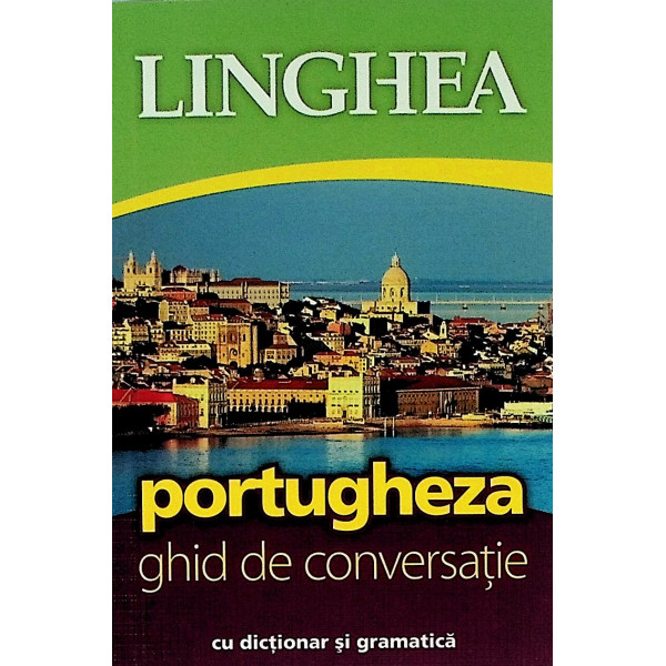 Portugheza - Ghid de conversatie cu dictionar si gramatica