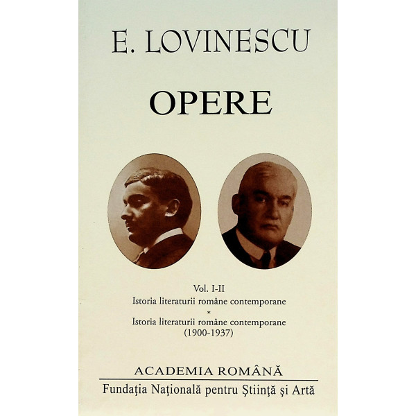 Opere, vol. I-II - Istoria literaturii romane contemporane