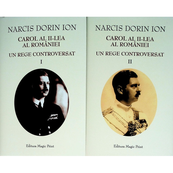 Carol al II-lea al Romaniei, vol. I-II - Un rege controversat