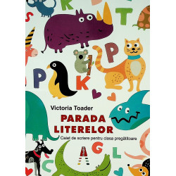 Parada literelor. Caiet de...