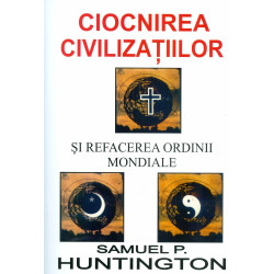 Ciocnirea civilizatiilor si...
