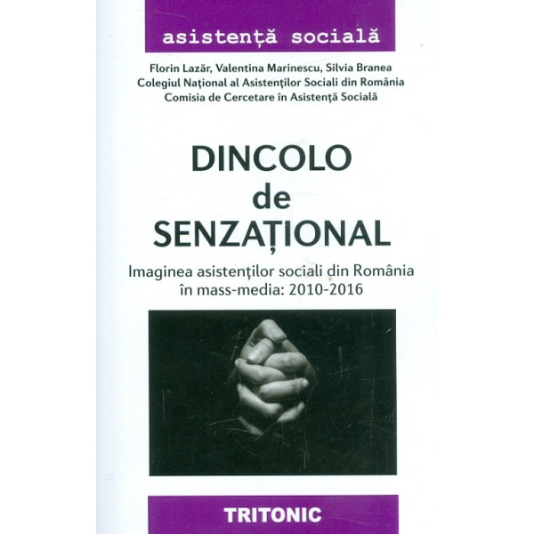 Dincolo de senzational. Imaginea asistentilor sociali din Romania in mass-media: 2010-2016