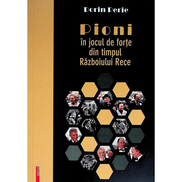 Pioni in jocul de forte din timpul Razboiului Rece