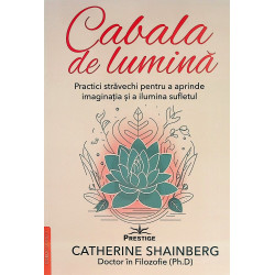Cabala de lumina. Practici...