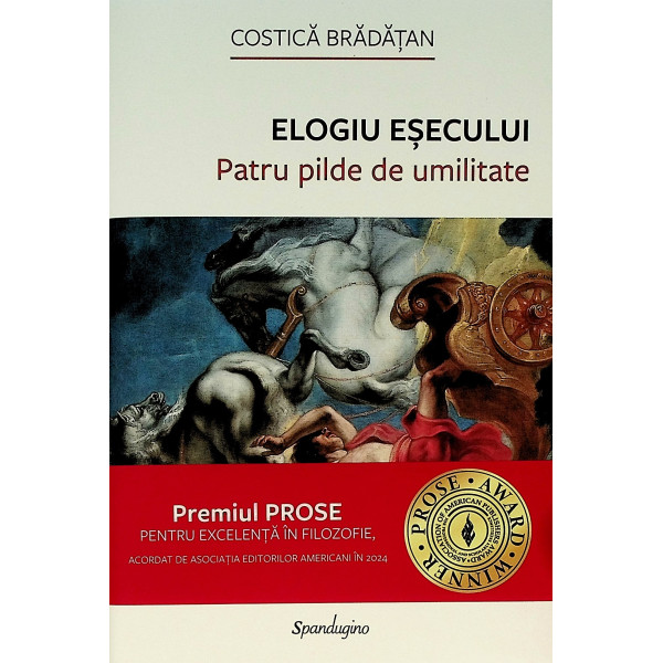 Elogiul esecului. Patru pilde de umilitate