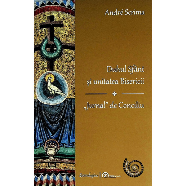 Duhul Sfant si unitatea Bisericii. Jurnal de Conciliu