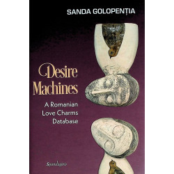 Desire Machines. A Romanian...