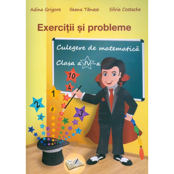 Exercitii si probleme, clasa a IV-a - Culegere de matematica