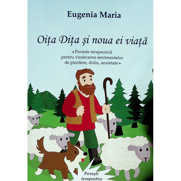 Oita Dita si noua ei viata. Poveste terapeutica pentru vindecarea sentimentelor de pirdere, doliu, anxietate
