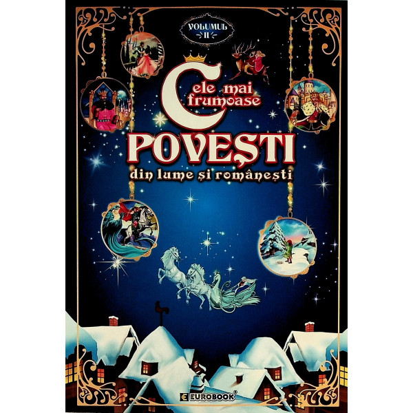 Cele mai frumoase povesti din lume si romanesti, vol. II