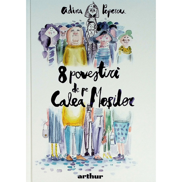 8 povestiri de pe Calea Mosilor