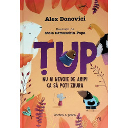 Tup - Nu ai nevoie de aripi...