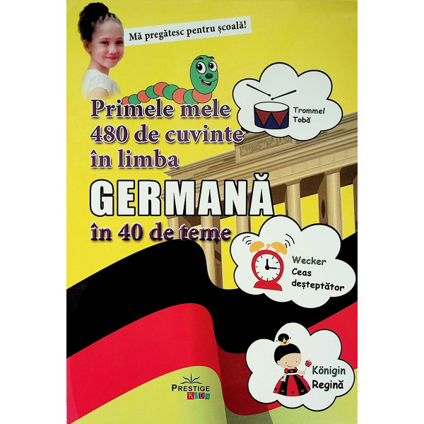 Primele mele 480 de cuvinte in limba germana, in 40 de teme
