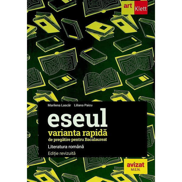 Eseul - Varianta rapida de pregatire pentru Bacalaureat. Limba si literatura romana