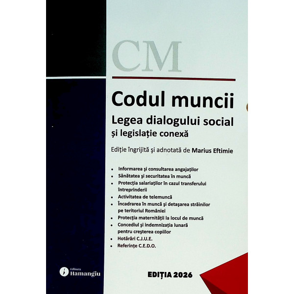 Codul muncii. Legea dialogului social si legislatie conexa