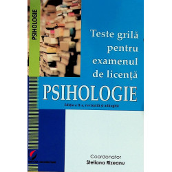 Psihologie. Teste grila pentru examenul de licenta