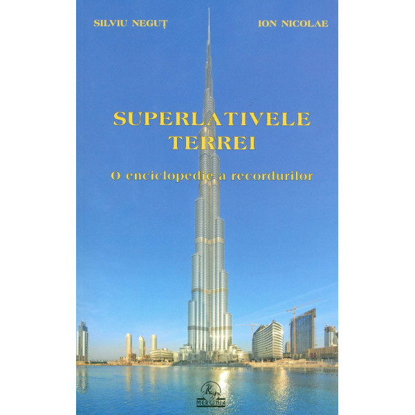 Superlativele Terrei - O enciclopedie a recordurilor