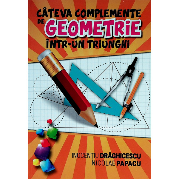 Cateva complemente de geometrie intr-un triunghi