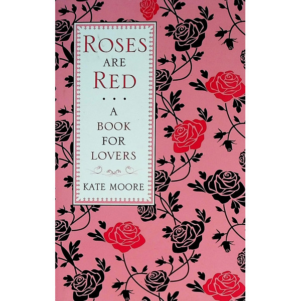 Roses are Red. A Book for Lovers