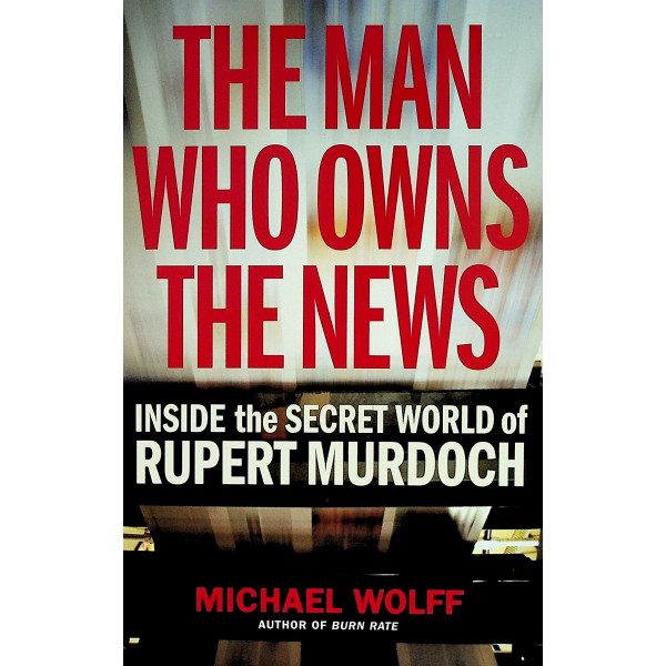 The Man who Owns the News