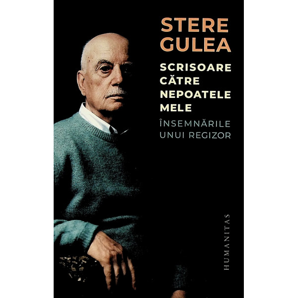 Scrisoare catre nepoatele mele. Insemnarile unui regizor