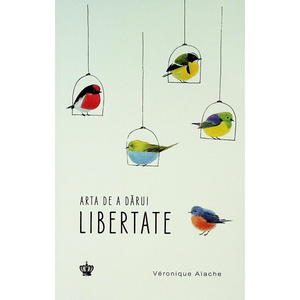 Arta de a darui libertate