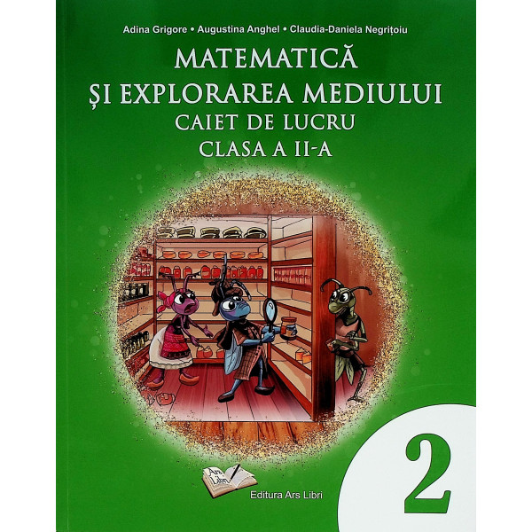 Matematica si explorarea mediului, clasa a II-a. Caiet de lucru