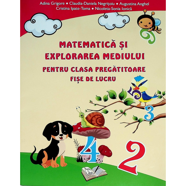 Matematica si explorarea mediului pentru clasa pregatitoare. Fise de lucru