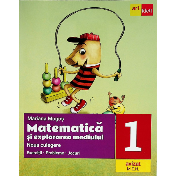 Matematica si explorarea mediului, clasa I. Noua culegere. Exercitii-Probleme-Jocuri
