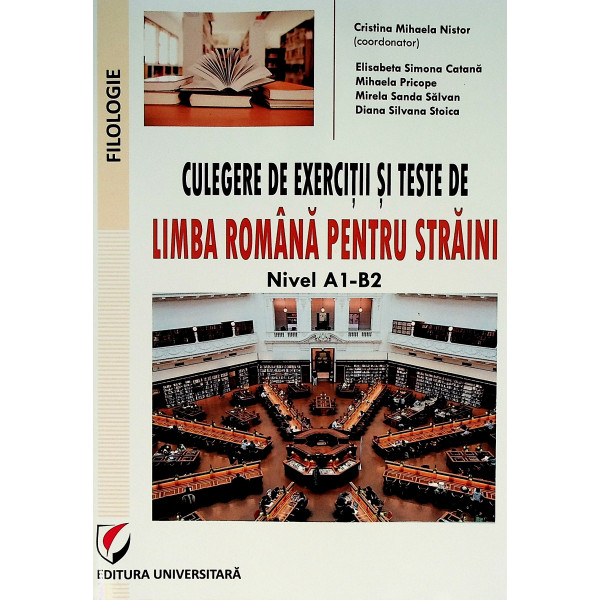 Limba roaman pentru straini - Culegere de exercitii si teste, nivel A1 - B2
