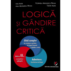 Logica si gandire critica. Ghid complet de rezolvare a grilelor de logica formala si gandire critica