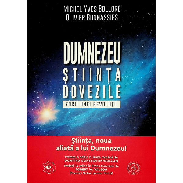 Dumnezeu, stiinta, dovezile. Zorii unei revolutii