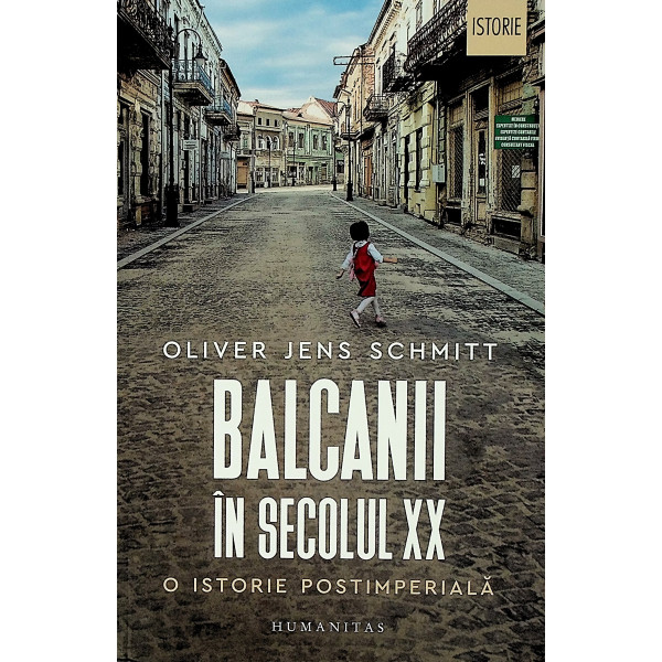 Balcanii in secolul XX. O istorie postimperiala