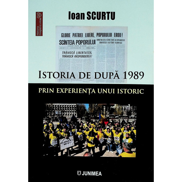 Istoria de dupa 1989 prin experienta unui istoric