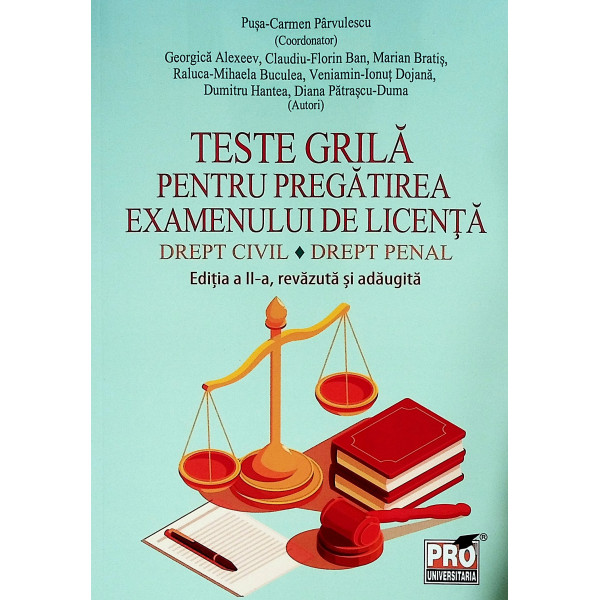 Teste grila pentru pregatirea examenului de licenta. Drept civil-Drept penal