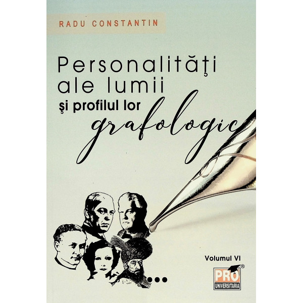 Personalitati ale lumii si profilul lor grafologic, vol. VI