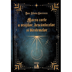 Marea carte a vrajilor, descantecelor si blestemelor